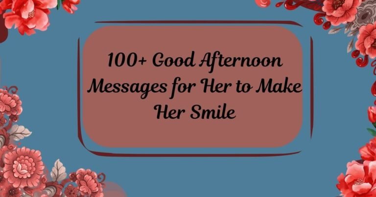 Good Afternoon Messages for Her
