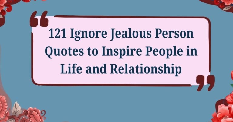 Ignore Jealous Person Quotes