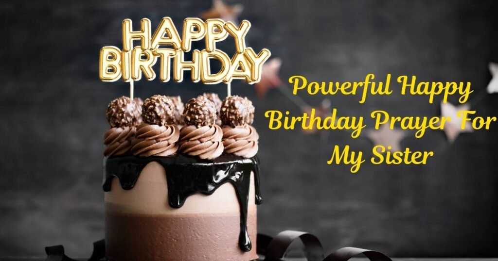 Powerful Happy Birthday Prayer For My Sister