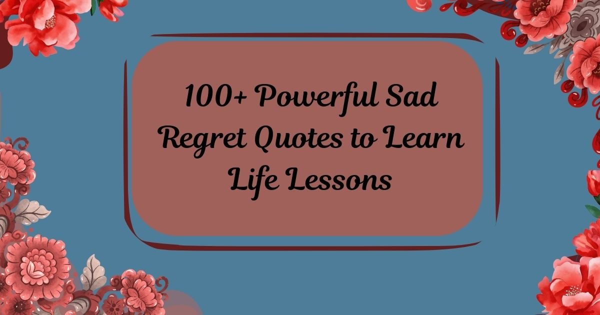 Sad Regret Quotes