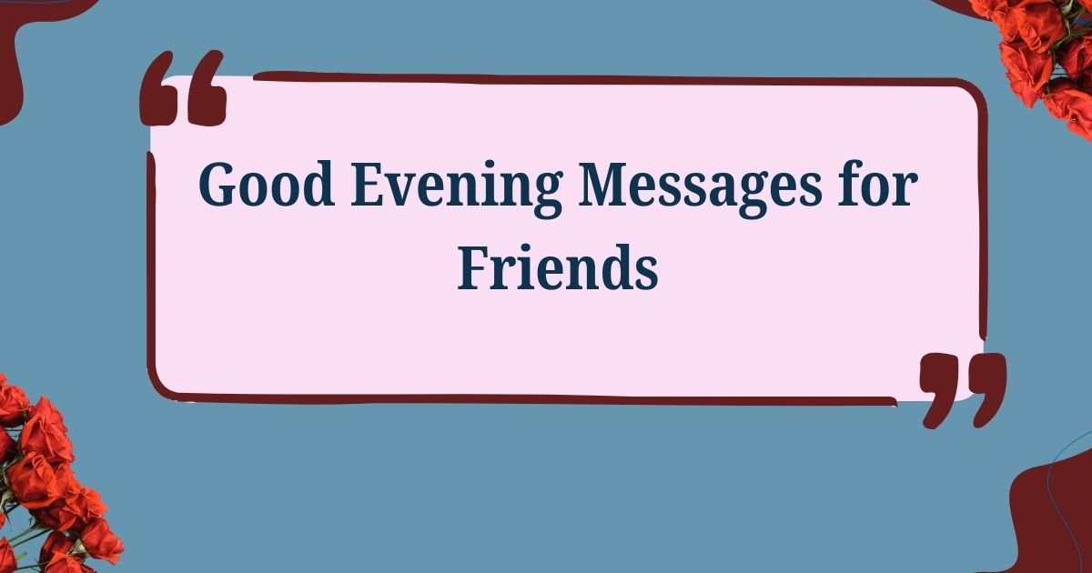 Good Evening Messages for Friends