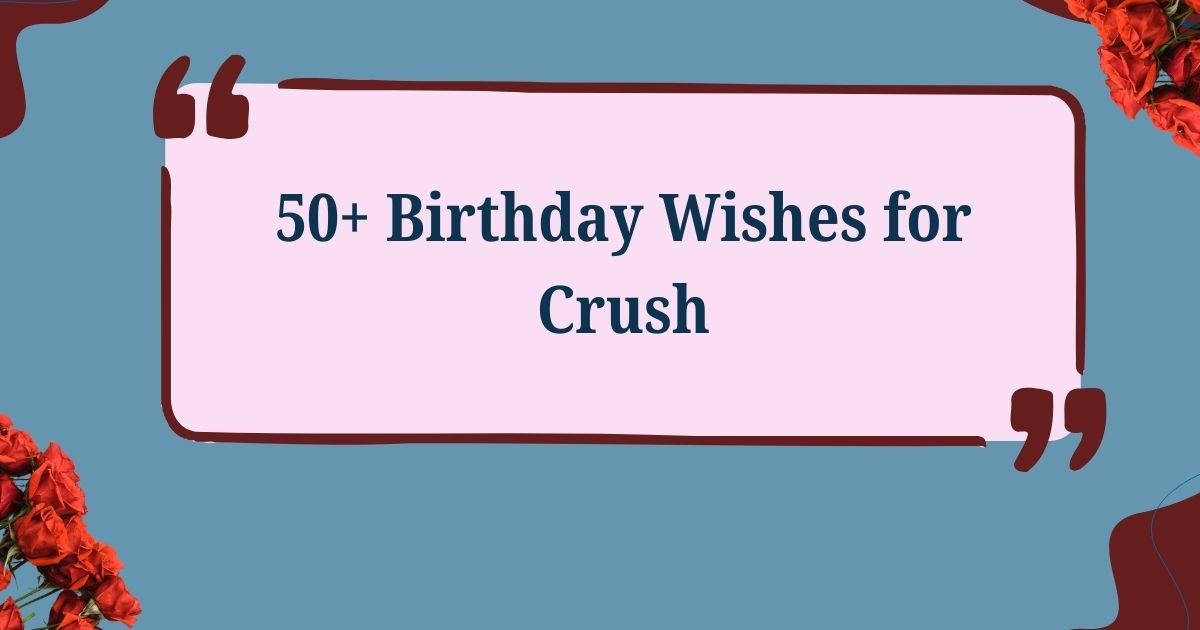 Birthday Wishes for Crush