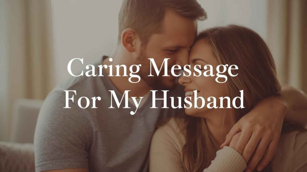 Caring Message For My Husband