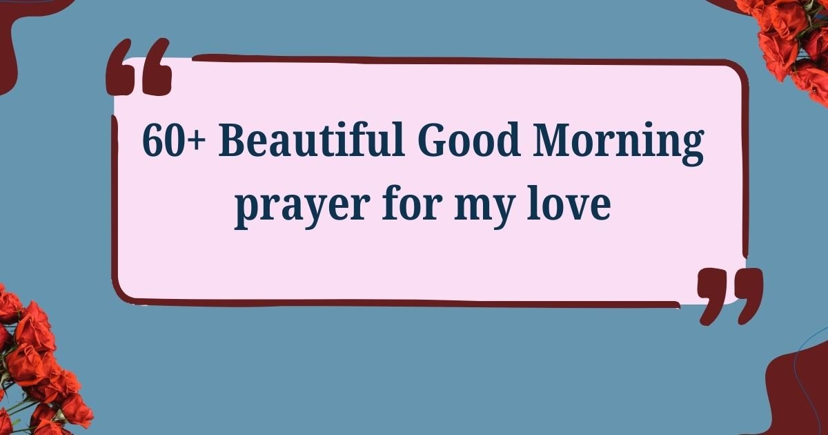 good morning prayer for my love