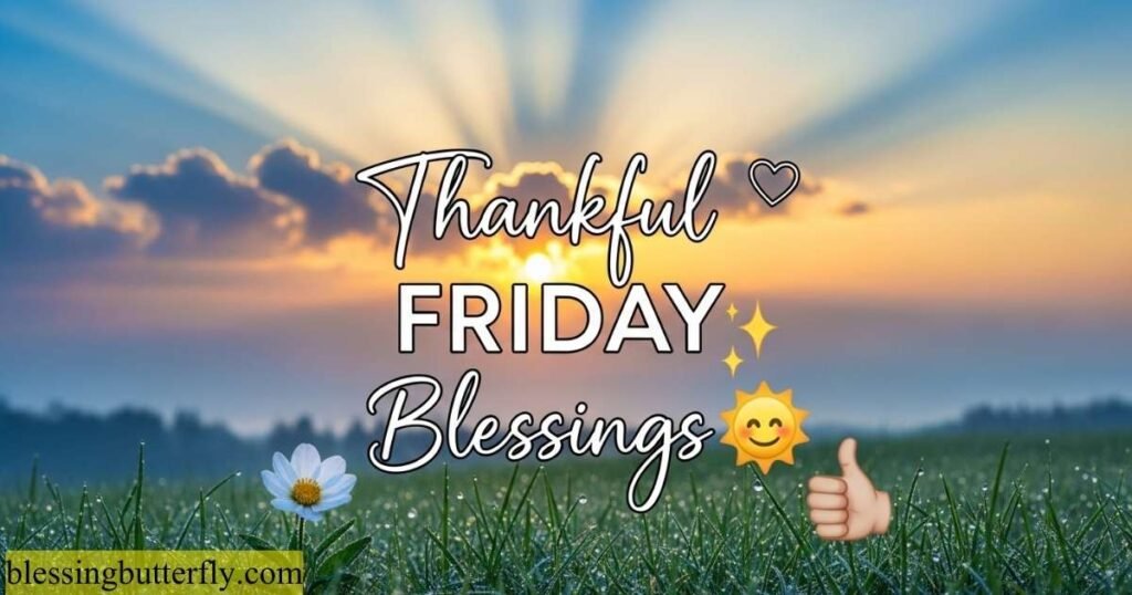 Thankful Friday Blessings for Good Morning